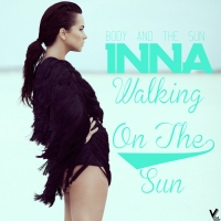 INNA - Walking On The Sun Lyrics 