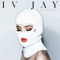 With You - IV Jay