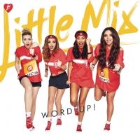 Little Mix - Word Up! (Album) Lyrics & Album Tracklist