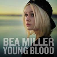 Young Blood (Bea Miller EP) Lyrics & EP Tracklist