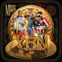 YRN: Young Rich Niggas (Mixtape) - Migos